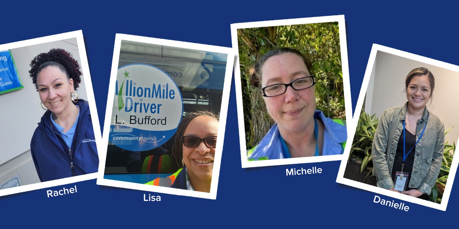 Community Transit employees Rachel, Lisa, Michelle and Danielle share their experiences working in public transit.